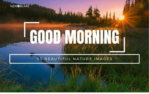 Rise and Shine with Nature: Discover the Power of Good Morning Images in Rejuvenating Your Spirit