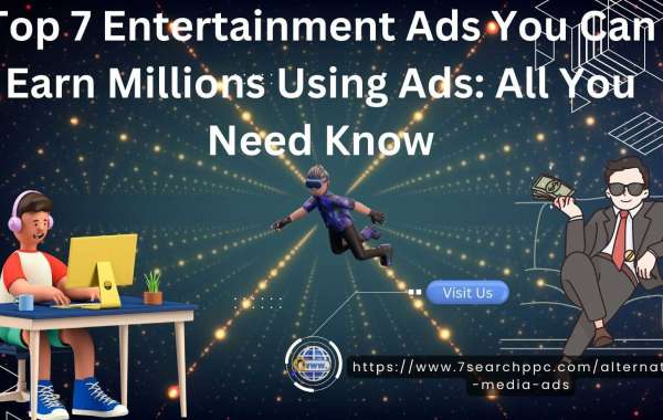 Top 7 Entertainment Ads You Can Earn Millions Using Ads: All You Need Know