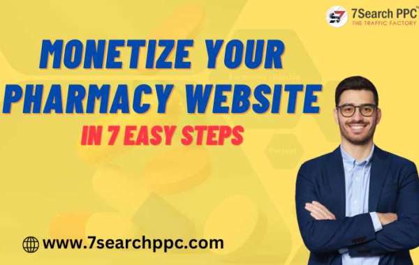 Monetize Your Pharmacy Website in 7 Easy Steps
