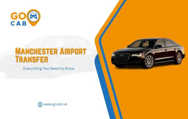 Manchester Airport Transfer: Everything You Need to Know